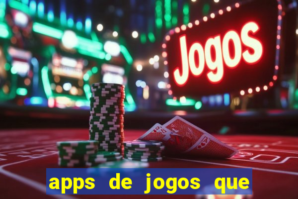 apps de jogos que pagam de verdade